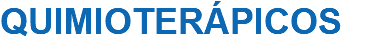 QUIMIOTERÁPICOS